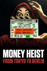 Money Heist: From Tokyo to Berlin
