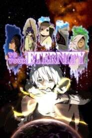 To Your Eternity: 3-11