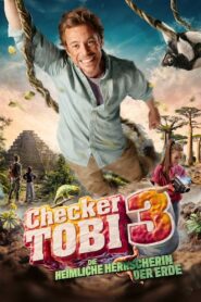 Checker Tobi 3 – Die heimliche Herrscherin der Erde